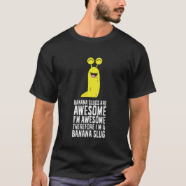 Camiseta Banana Slugs É Incrível, por isso sou uma Banana