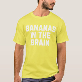 Camiseta Bananas No Cérebro Engraçadas Dizendo Sarcástico