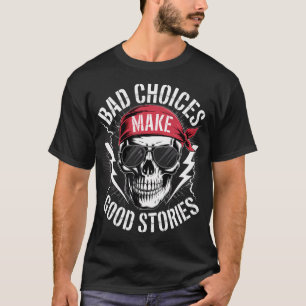 Camiseta Bandana de Caveira Más Escolhas Viram Boas Históri