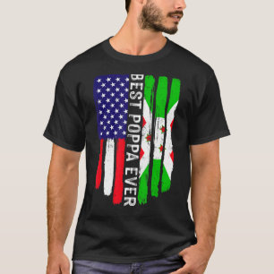 Camiseta Bandeira Americana e Burundi Melhor Poppa Já Famil