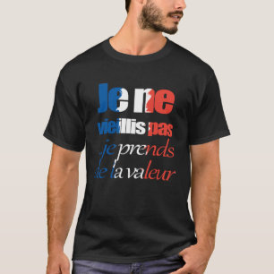 Camiseta Bandeira da França Francesa Eu Não Envelheço Eu Ga