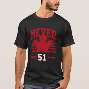 Camiseta Bandeira do Canadá Nunca 51º Estado Canadá