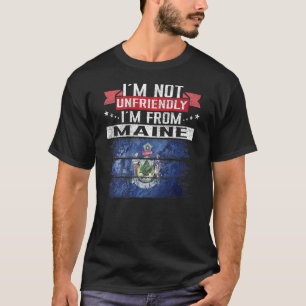 Camiseta Bandeira do Estado do Maine Não sou amigável Sou d