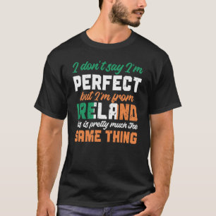 Camiseta Bandeira irlandesa Não digo que sou perfeito, mas