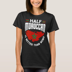 Camiseta Bandeira Marrocos Meio Marrocos é melhor que