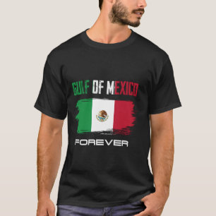 Camiseta Bandeira Mexicana do Golfo do México para Forever 