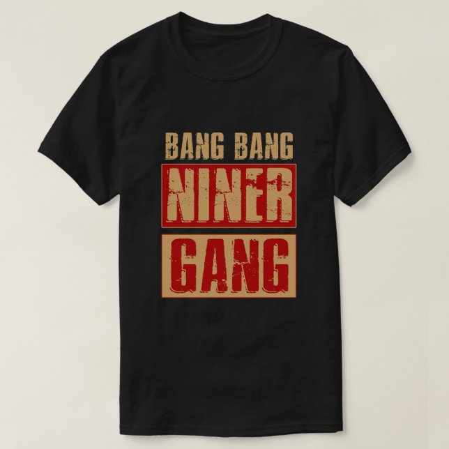 Camiseta Bang Bang Niner Gang (Frente do Design)