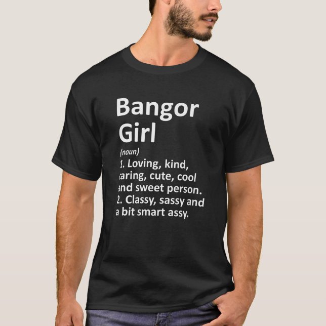 Camiseta BANGOR GIRL ME MAINE Funny City Home Roots Gift (Frente)
