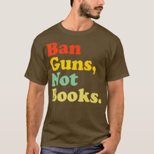 Camiseta Banir Armas Não Livros Retrorna Leitura de Livros