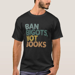 Camiseta Banir Bigots Não Livros Engraçados Livros Banidos 