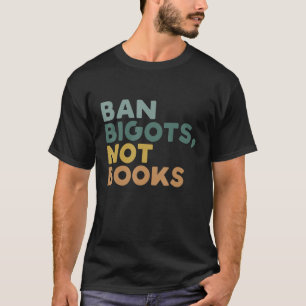 Camiseta Banir Bigots Não Livros Engraçados Livros Banidos