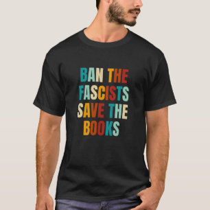 Camiseta Banir Os Fascistas Salvem Os Livros Retroativos