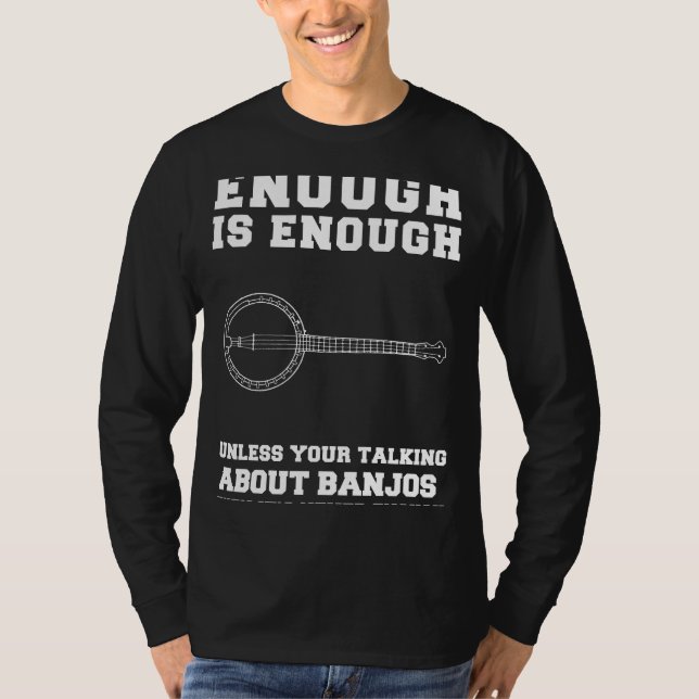 Camiseta Banjo Love Ilimitado! Jogar o suficiente é suficie (Frente)