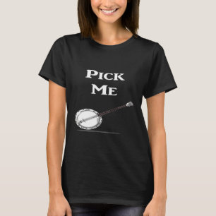 Camiseta Banjo Pick Me Banjo Banjo