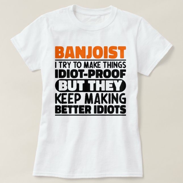 Camiseta Banjoist Tento Tornar As Coisas Engraçadas Ditos L (Frente do Design)