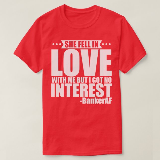 Camiseta Banker Ela Apaixonou-Se (Frente do Design)