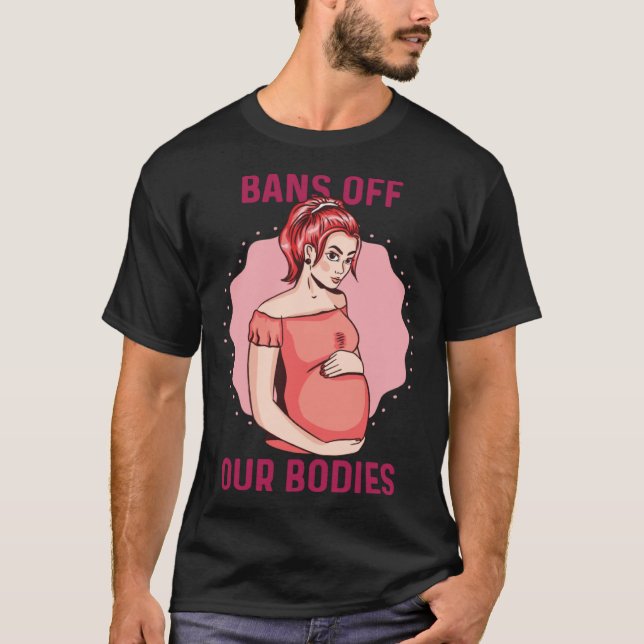 Camiseta Bans Off Our Bodies Texas Abortion Law Takes Effec (Frente)