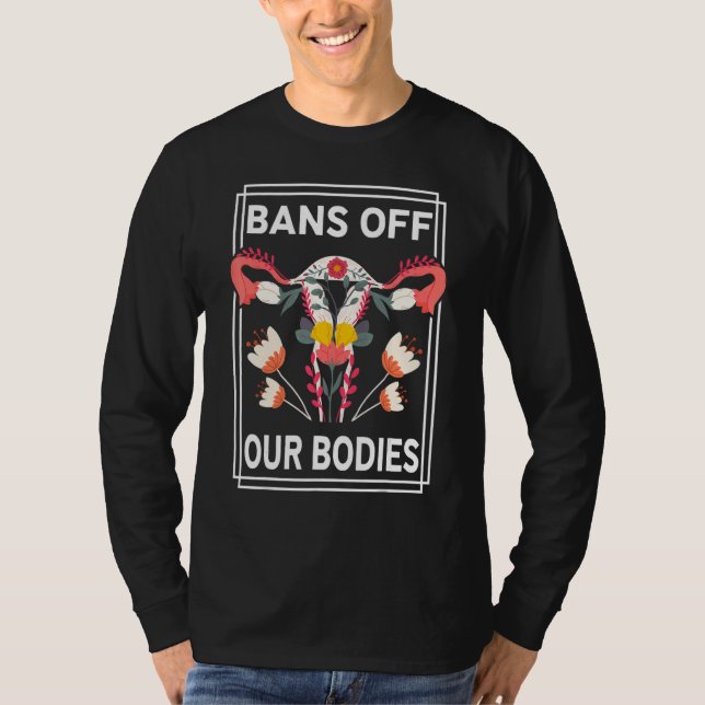 Camiseta Bans Off Our Bodies Women's Rights Mind Your Own U (Frente)