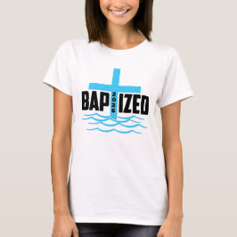 Camiseta Baptized 2026 Christian Cross & Water Baptism 