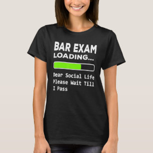 Camiseta Bar Exam carregando a Querida Vida Social, espere 