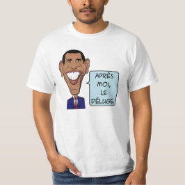 Camiseta Barack Obama Depois de mim, o dilúvio