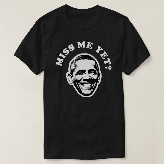 Camiseta Barack Obama Sente Minha Falta, Ainda Que Clássica (Frente do Design)