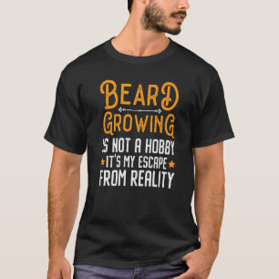 Camiseta Barba Crescendo Não É Um Hobby É Minha Fuga De R