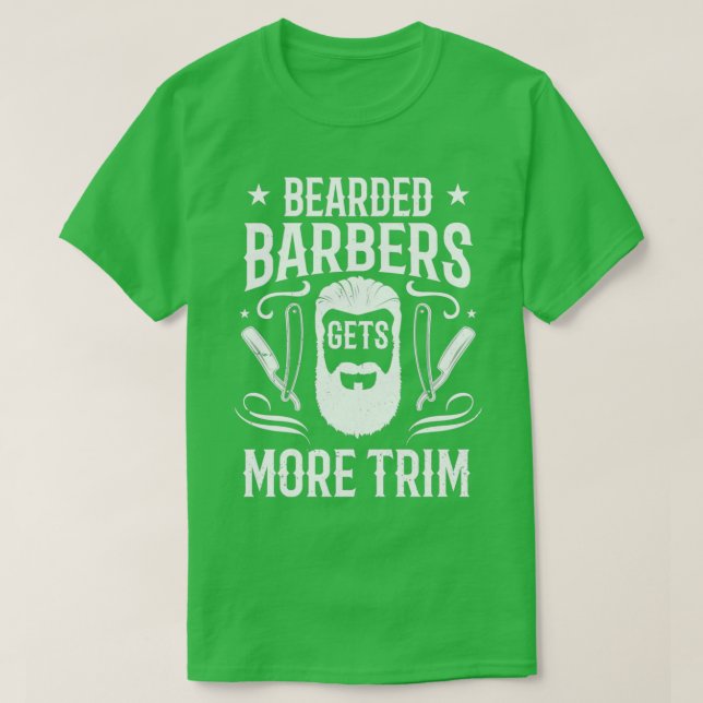 Camiseta Barbeiros com barba ganham mais presentes de barbe (Frente do Design)