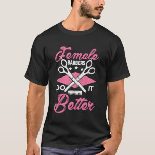 Camiseta Barbeiros Femininos Fazem Melhor Brincadeira Estil