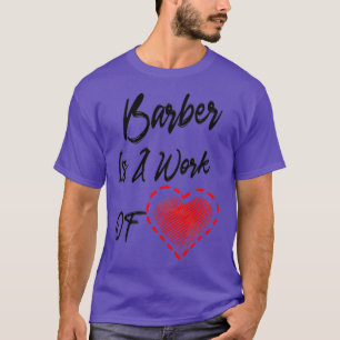 Camiseta Barber É Uma Obra De Coração