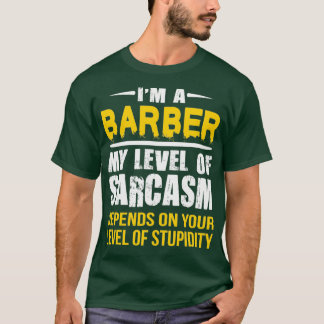 Camiseta Barber Gift Sarcastic Barber dizendo presentes