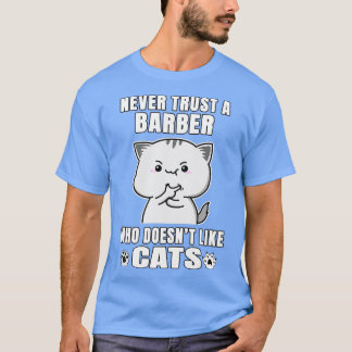 Camiseta Barber Nunca Confie Em Alguém Que Não Gosta De Gat