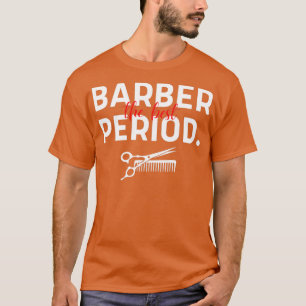 Camiseta Barber O Melhor Período Que A Barber Irônica E Eng