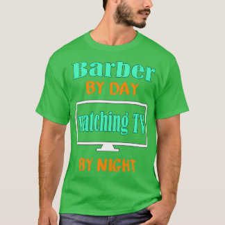 Camiseta Barber por Dia Assistindo TV pela Noite