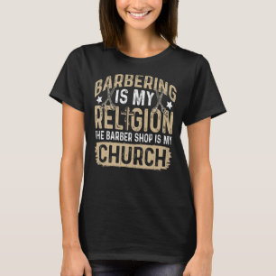 Camiseta Barbering É Minha Religião - Engraçada Barbe