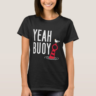 Camiseta Barco Engraçado Pun Sim Buoy Harbor Cruise Tee