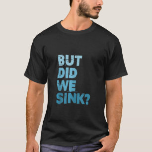 Camiseta Barco Mas Fizemos O Pômodo De Barco-Latão Capitão