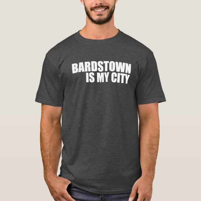 Camiseta Bardstown é minha cidade (Frente)