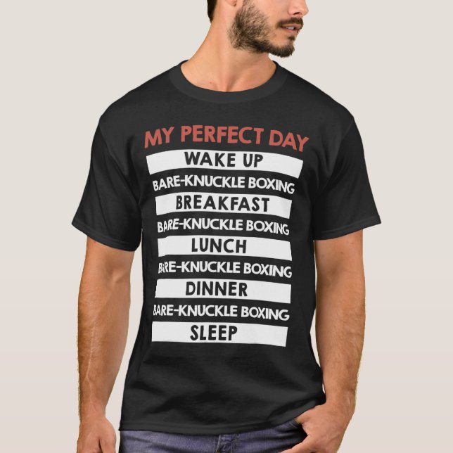 Camiseta Bare-knuckle Boxing My Perfect Day (Frente)