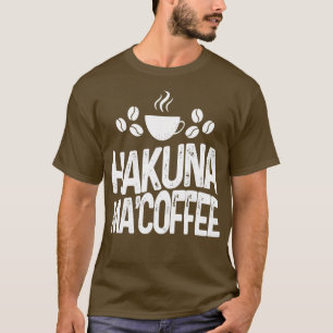 Camiseta Barista de Café Merch Hakuna Mães