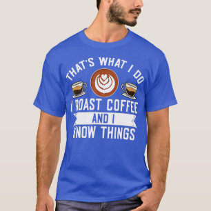 Camiseta Barista É O Que Eu Faço, Eu Torneio Café E Eu Sei