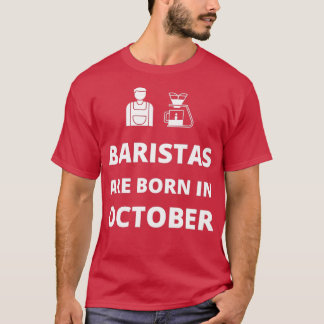 Camiseta Baristas estão nasceres em outubro