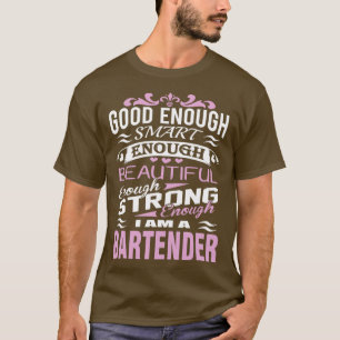 Camiseta Barman Bom Suficiente Inteligente O Bastante Bonit