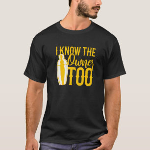 Camiseta Barman Eu Conheço O Proprietário Também  2