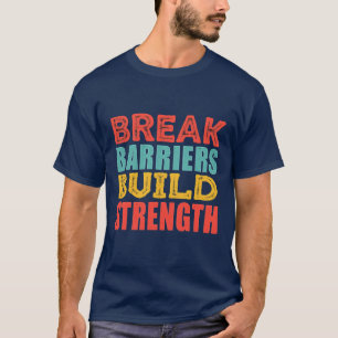 Camiseta Barreiras de Quebra, Força de Construção - Capacit