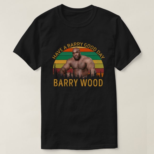 Camiseta Barry Wood Tenha Um Barry Good Day (Frente do Design)