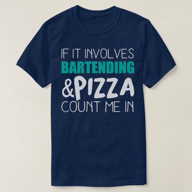 Camiseta Bartende De Pizza E Bartender De Pizza Dotado De B (Frente do Design)