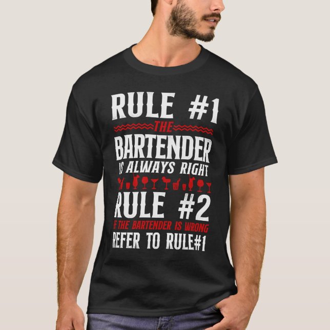 Camiseta Bartender Mixologist Bar Rules Rule #1 Bartender I (Frente)