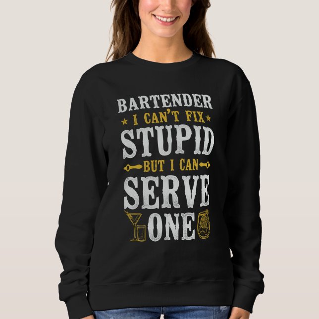 Camiseta Bartender Mixologist Bartender I Can't Fix Stupid  (Frente)