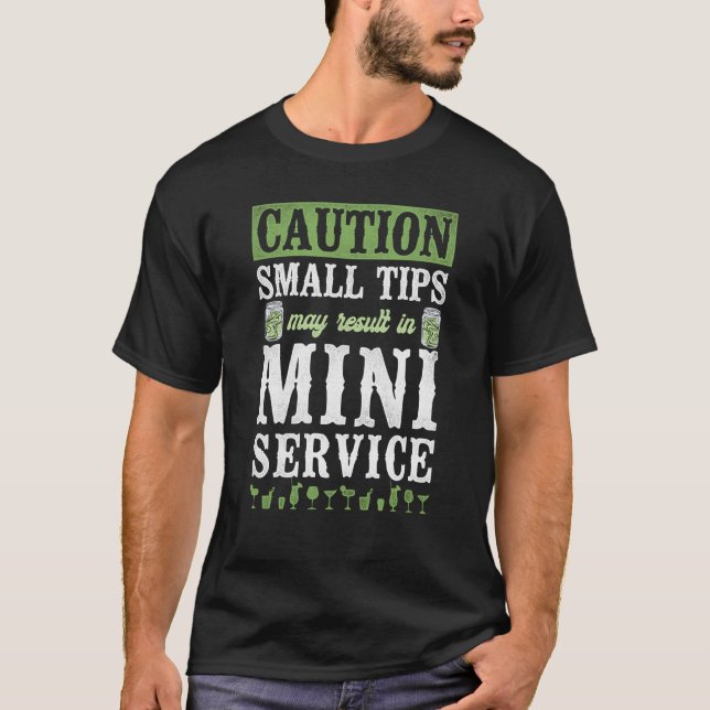 Camiseta Bartender Mixologist Caution Small Tips May Result (Frente)